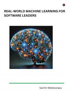 Real-World Machine Learning for Software Leaders