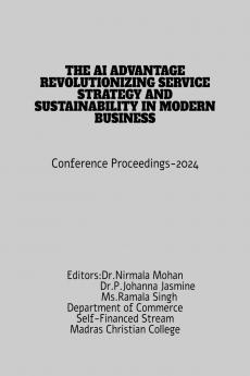 THE AI ADVANTAGE REVOLUTIONIZING SERVICE STRATEGY AND SUSTAINABILITY IN MODERN BUSINESS