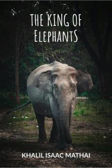 THE KING OF ELEPHANTS