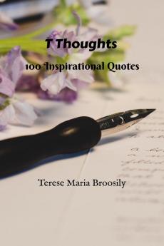 T Thoughts: 100 Inspirational Quotes