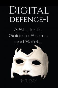 Digital Defence -1: A Student’s Guide to Scams and Safety