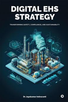 Digital EHS Strategy: Transforming Safety Compliance and Sustainability