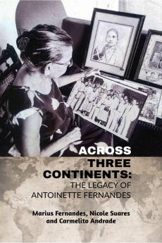 Across Three Continents: The legacy of Antoinette Fernandes