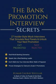 The Bank Promotion Interview Secrets: 27 Insider-Style Mock Interviews That Simulate Real Panels & Unlock Your Next Promotion
