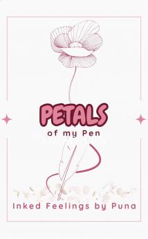Petals of my pen: Inked Feelings by Puna