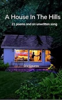 A house in the hills: 21 poems and an unwritten song