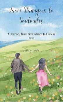 From Strangers to Soulmates: A Journey from First Glance to Endless Love