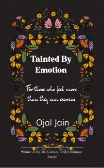 Tainted By Emotion - For those who feel more than they can express