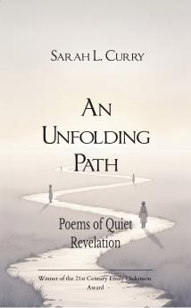 Unfolding Path Poems of Quiet Revelation
