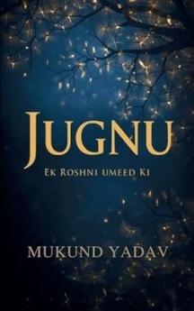 Jugnu: Ek Roshni Umeed Ki