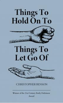 Things to hold on to. Things to let go of.