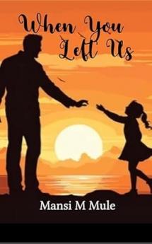 When You left Us: A poetry collection on grief  love and letting go