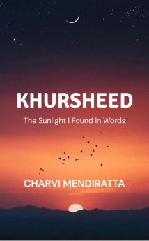 Khursheed: The Sunlight I Found In Words