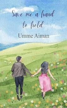 Save me a hand to hold