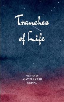 Tranches of Life Tranches of life