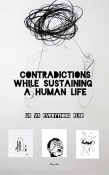 Contradictions while sustaining a human life: Us vs everything else