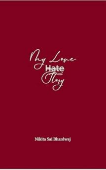 My Love Hate Story: A Narrative poetry