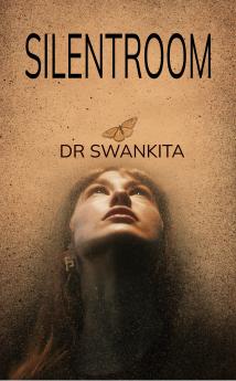 Silent Room: Secrets Struggles and Smiles From the World of Doctor