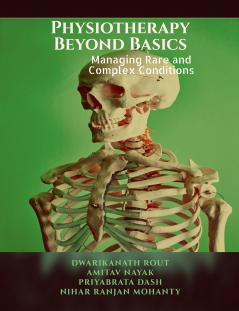 Physiotherapy Beyond Basics: Managing Rare and Complex Conditions