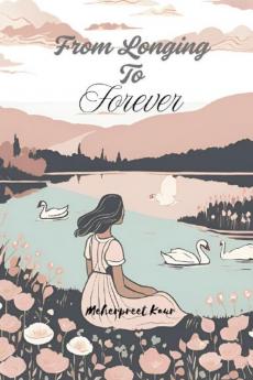 From Longing to Forever