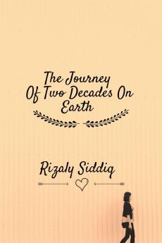 The Journey Of Two Decades On Earth