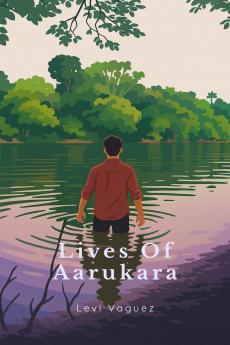 Lives Of Aarukara