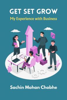 Get Set Grow: My Experience With Business
