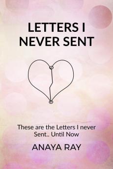 Letters I Never Sent