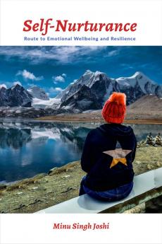 Self-Nurturance: Route to Emotional Wellbeing and Resilience