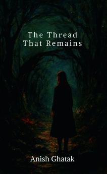 The Thread That Remains