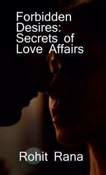 Forbidden Desires: Secrets of Love Affairs / बेक़ाबू चाहतें: इश्क़ के छुपे राज़"