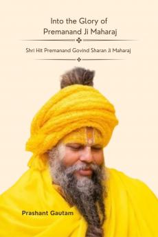 Into The Glory Of Premanand ji Maharaj / ????????? ?? ?????? ?? ?????