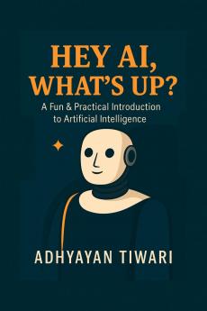 Hey AI What's Up?