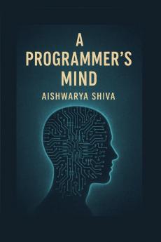 A Programmer's Mind: The Philosophy and Psychology of Programming