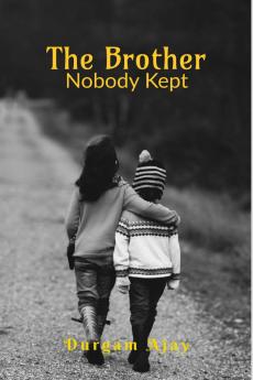 The Brother Nobody Kept