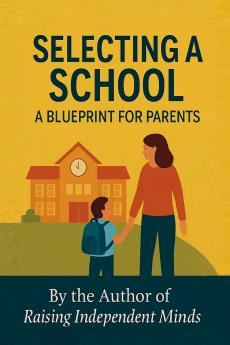 Selecting A School: A Blueprint for Parents