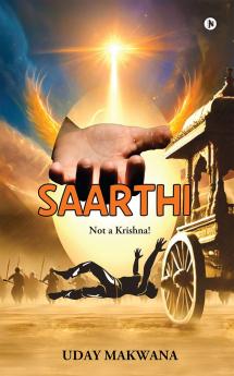 Saarthi: Not a Krishna !