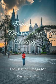 Between Dreams and Destiny: The Best of Omega MZ