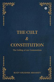 The Cult and Constitution: The Culling of our Contestations