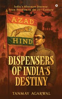 Dispensers of India's Destiny