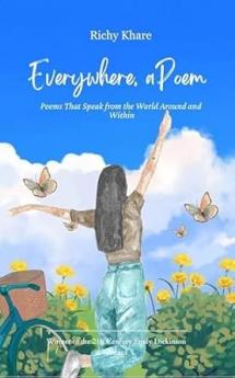 Everywhere a Poem: Poems That Speak from the World Around and Within