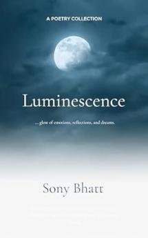 Luminescence ... glow of emotions reflections and dreams.