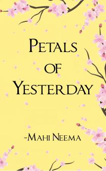 Petals of Yesterday: The quiet ways we heal