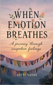 When Emotion Breathes: a journey through unspoken feelings