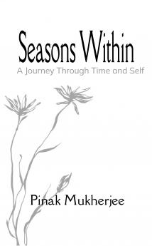Seasons Within: A Journey Through Time and Self