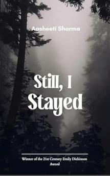 Still I Stayed