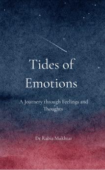 Tides of Emotions: A Journey through Feelings and Thoughts