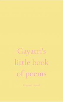 Gayatri's little book of poems
