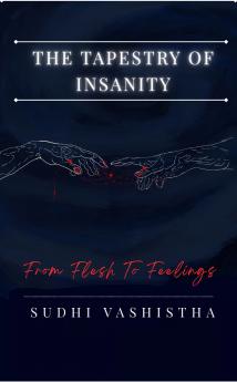 Tapestry of Insanity