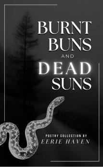 Burnt buns and dead suns: poetry collection